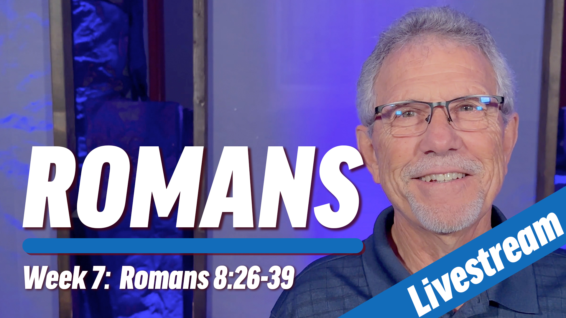 Romans - Week 7 | Romans 8:26-39 - CCF Siloam